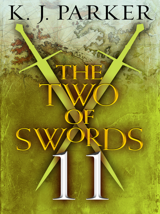 Title details for The Two of Swords, Part 11 by K. J. Parker - Available